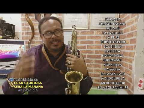 TUTORIAL DE LA ADORACION - CUAN GLORIOSA SERA LA MAÑANA EN SAXO ALTO