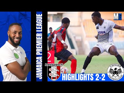 Arnett Garden 2-2 Cavalier FC Full Match Highlights | Jamaica Premier League