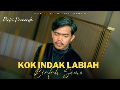 Pinki Prananda - Kok Indak Labiah Bialah Samo (Official Music Video)