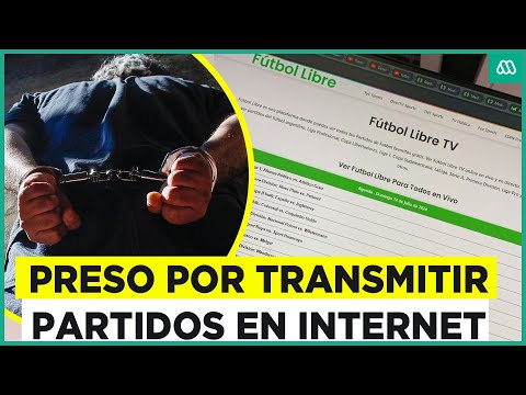 Creador de “Futbol Libre” tras las rejas: Duro golpe a las transmisiones de partidos por internet