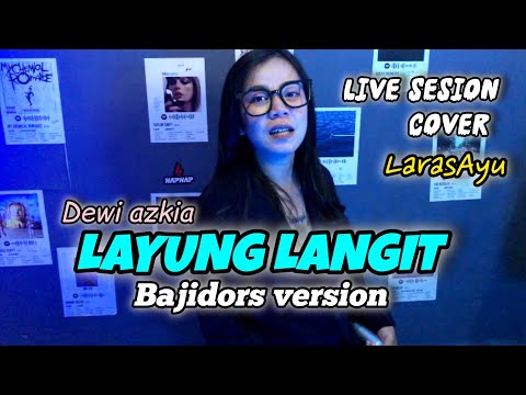 LAYUNG LANGIT (DEWI AZKIA) LIVE COVER SESSION LARASAYU X A.R PROJECK #bajidorversion #popsundahits