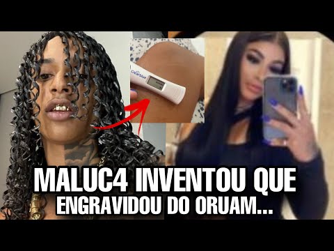 ORUAM responde MALUC4 que diz estar GRAVID4 dele...