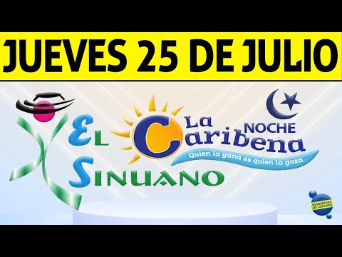 Resultados CARIBEÑA y SINUANO NOCHE del Jueves 25 de Julio de 2024  CHANCE