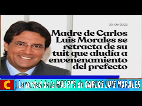 Carlos Luis Morales fue ENV3N3NAD0 LA VERDAD de la MU3RTE
