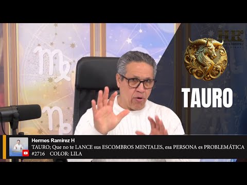 TAURO; Que no te LANCE sus ESCOMBROS MENTALES, esa PERSONA es PROBLEMÁTICA