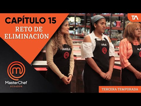 Capítulo 15 | MasterChef Ecuador Tercera Temporada - Teleamazonas