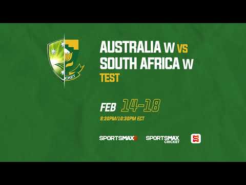 Australia Women vs South Africa Women | TEST Feb.14-18 | SportsMax2, SportsMax Cricket, and the App!