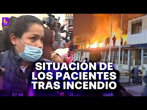 Pacientes tras incendio en hospital en Puente Piedra: Mi mamá no puede dormir con la herida