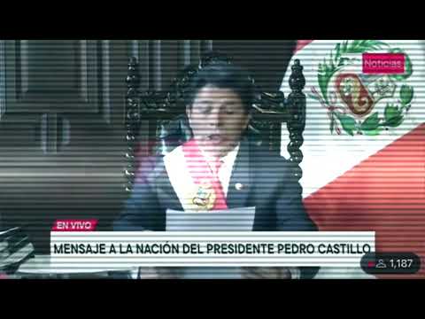 Mensaje Urgente PERÚ Pedro Castillo Presidente de Perú Mensaje a la Nación 7 Diciembre 2022