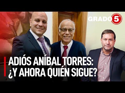 Adiós Aníbal Torres: ¿y ahora quién sigue? | Grado 5 con René Gastelumendi