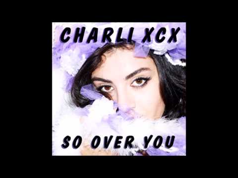 Charli XCX - So Over You (Audio)