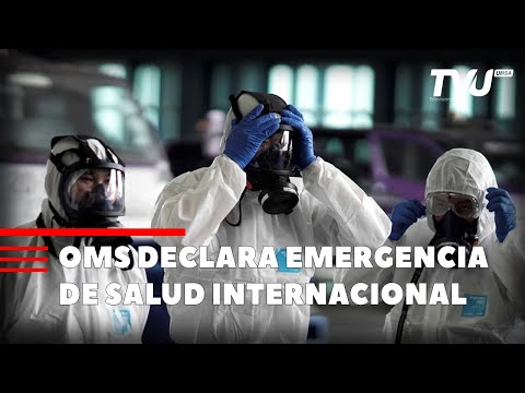 OMS DECLARA  EMERGENCIA DE SALUD INTERNACIONAL