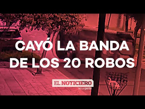 CAYÓ LA BANDA DE LOS 20 ROBOS - El Noti de la Gente