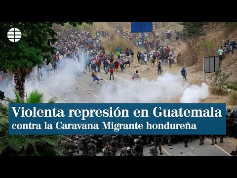 Guatemala detiene y reprime con violencia a la Caravana Migrante hondureña