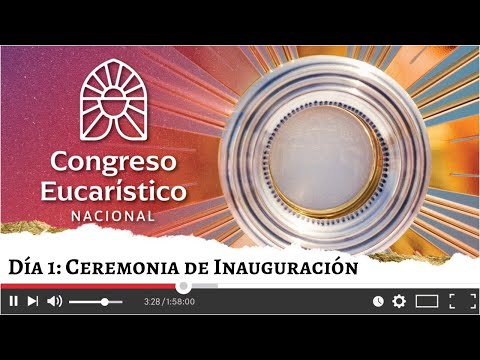 Congreso Eucarístico Nacional - Ceremonia de Inauguración