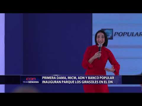 Primera dama, MICM, ADN y Banco Popular inauguran parque Los Girasoles en el DN