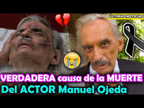 REVELAN la CAUSA de la MUERTE del actor Manuel Ojeda ¿De qué MURIÓ?