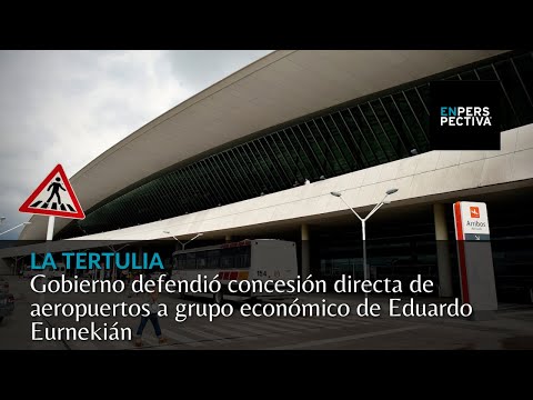 Gobierno defendió concesión directa de aeropuertos a grupo económico de Eduardo Eurnekián