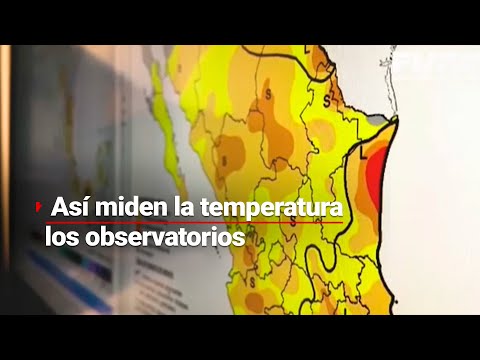 ¿Ya sabías este dato? | De esta forma los observatorios miden las temperaturas en México