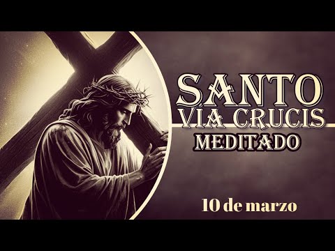Vía Crucis 10 DE MARZO