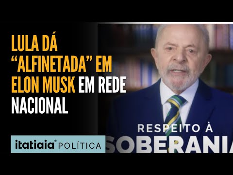 LULA MANDA INDIRETA PARA ELON MUSK EM PRONUNCIAMENTO EM RJEDE NACIONAL DO 7 DE SETEMBRO