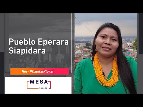 Eperara Siapidara: cosmogonía, costumbres y saberes indígenas en Bogotá