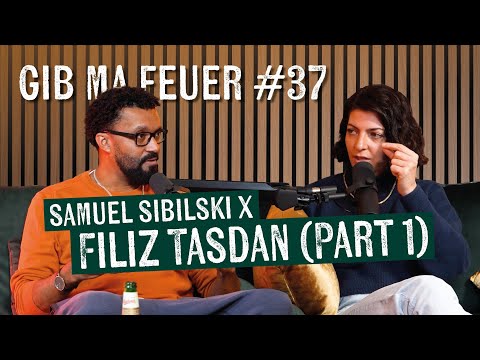 SAMUEL SIBILSKI : GIB MA FEUER #37 - FILIZ TASDAN (JUGENDSÜNDEN, COMEDY, BATTLERAP, "FAME" uvm)