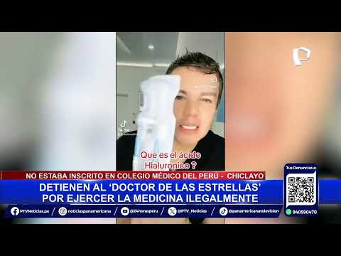 ¡Increíble noticia! Doctor de las estrellas capturado en Chiclayo  (2/2)