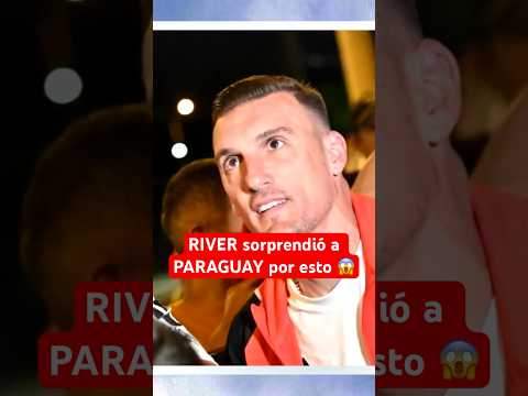 RIVER sorprendió a PARAGUAY por todo esto | #RiverPlate #FutbolArgentino #Libertadores #Paraguay