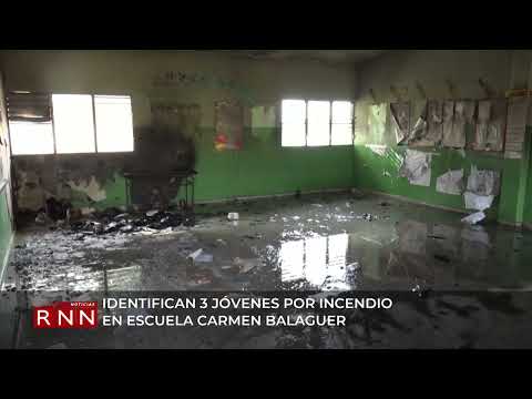 Identifican a tres jóvenes por incendio en escuela de Los Alcarrizos