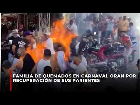 Familia de quemados en carnaval oran por recuperación de sus parientes