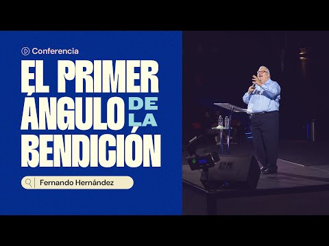 El primer ángulo de la bendición | Fernando Hernández