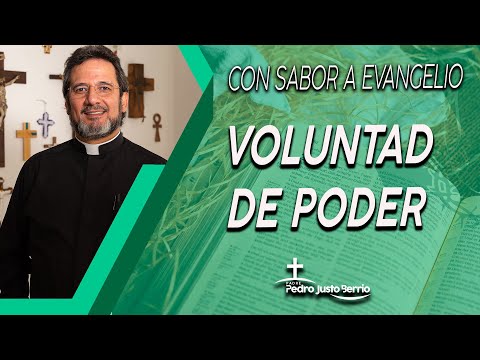 Voluntad de poder - Padre Pedro Justo Berrío