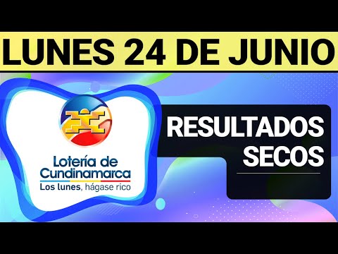 Resultado SECOS Lotería de CUNDINAMARCA Lunes 24 de Junio de 2024  SECOS