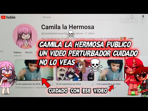 CAMILA LA HERMOSA PUBLICO UN VIDEO PERTURBADOR CUIDADO NO LO VEAS