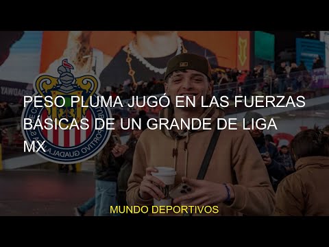 #fuerzas #chivas #2023 #futbolista #Pluma #Liga #Peso #grande #Macías #pluma #básicas #jugó #peso #C