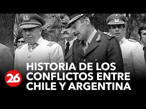 La historia de los conflictos entre Chile y Argentina | #26Global