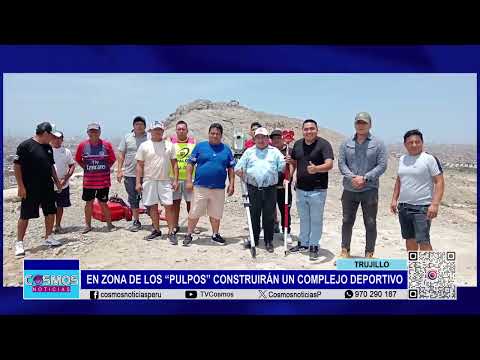 Trujillo: en zona de ‘Los Pulpos’ construirán un complejo deportivo