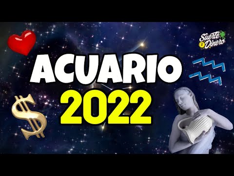 Acuario 2022 Salud, Dinero y Amor. Números y Amuletos de la SUERTE del SIGNO ACUARIO Horóscopo