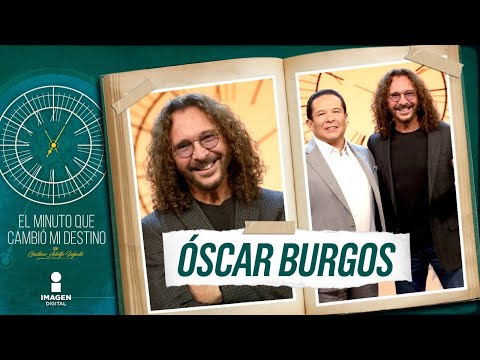 Óscar Burgos en El Minuto que Cambió mi Destino | Programa completo