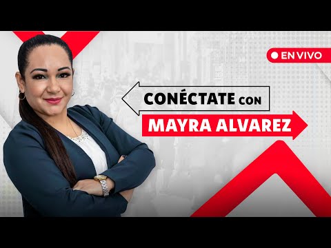 #EnVivo | #ConéctateConMayra