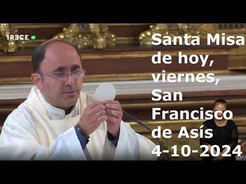 Santa Misa de hoy, viernes, San Francisco de Asís, 4-10-2024