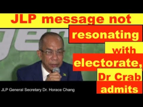 JLP message not resonating with electorate, Dr Crab anmits. Jamaicans stop listen to the LIES