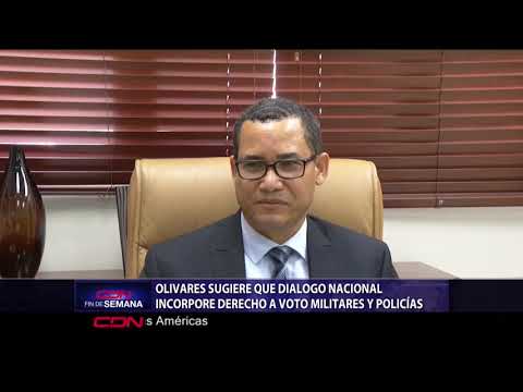 Olivares sugiere diálogo nacional incorpore derecho a voto de militares y policías