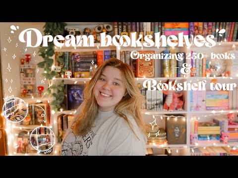 DREAM BOOKSHELVES ✨🧸 | organizing my 300+ books & my bookshelf tour ♡