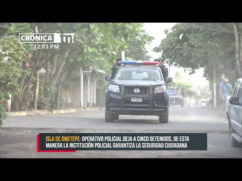 Cinco personas detenidas vinculadas a diferentes delitos en la Isla de Ometepe - Nicaragua