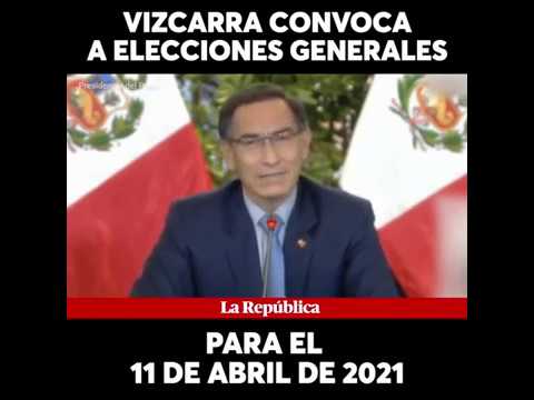 Martín Vizcarra convoca a elecciones generales para el 11 de abril del 2021