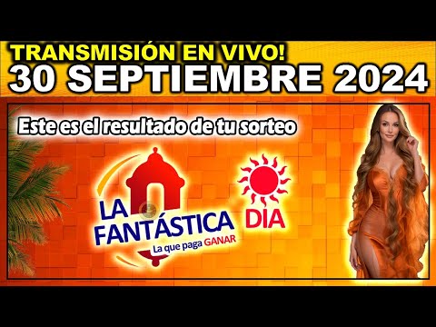 FANTÁSTICA DIA: Resultado FANTASTICA DIA del lunes 30 de septiembre 2024.