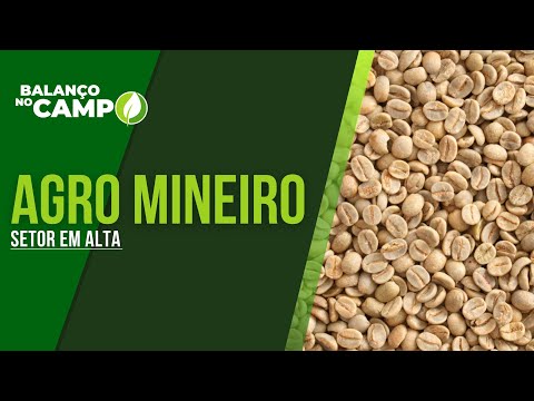 EXPORTAÇÕES DO AGRONEGÓCIO MINEIRO BATEM NOVO RECORDE
