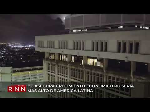 Banco Central asegura crecimiento económico RD sería más alto de América Latina